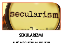 Sekularizmi (Pjesa e parë) – Një vështrim kritik